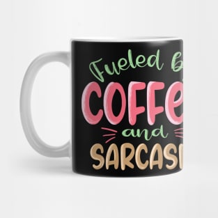 Fueled By Coffee And Sarcasm Valentine Day Mug
